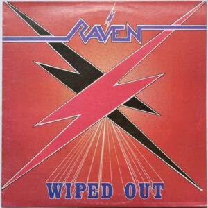 Raven - Wiped Out - Neat Records Italy Metal