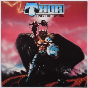 Thor - Only The Strong -Roadrunner Records RR 9790