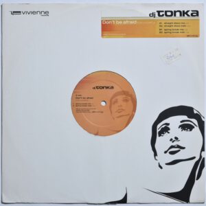 Vivienne viv001 12" Vinyl DJ Tonka ‎– Don't Be Afraid (To Let Yourself Go)