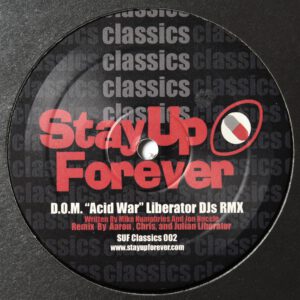 Stay Up Forever Classics - D.O.M. ‎- Acid War (Liberator DJs RMX)