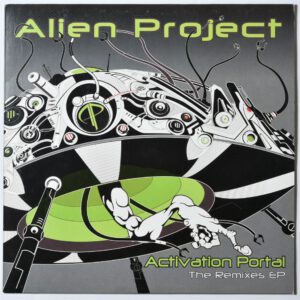 Goa Trance Psy-Trance -Alien Project ‎- Activation Portal - The Remixes EP