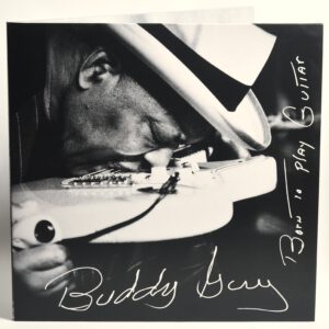 Buddy Guy – Born To Play Guitar